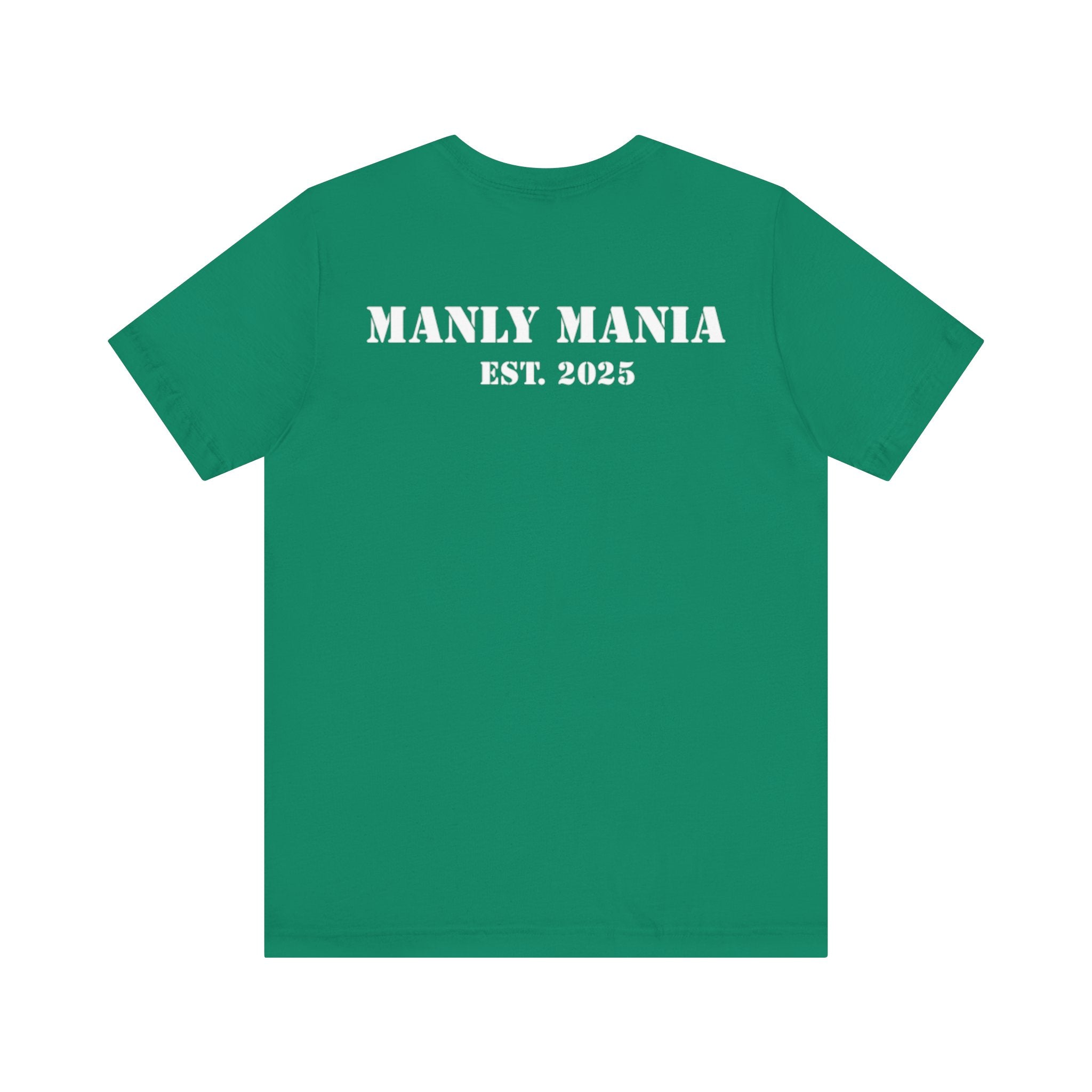  Manly Mania Kelly Green Attitude T-Shirt Back – Stylish T Shirt with Personality