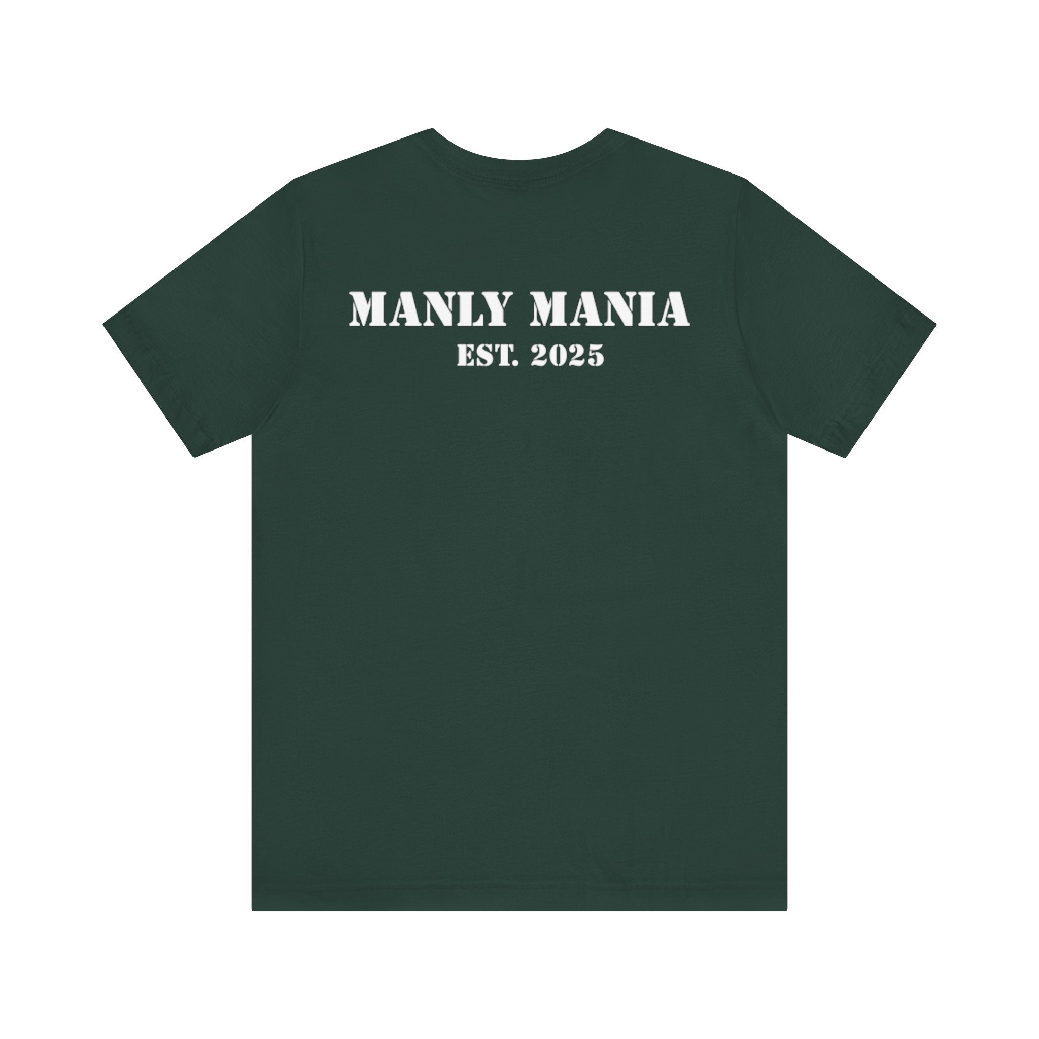 Manly Mania Forest Green Attitude T-Shirt Back View – Graphic Tee for Men