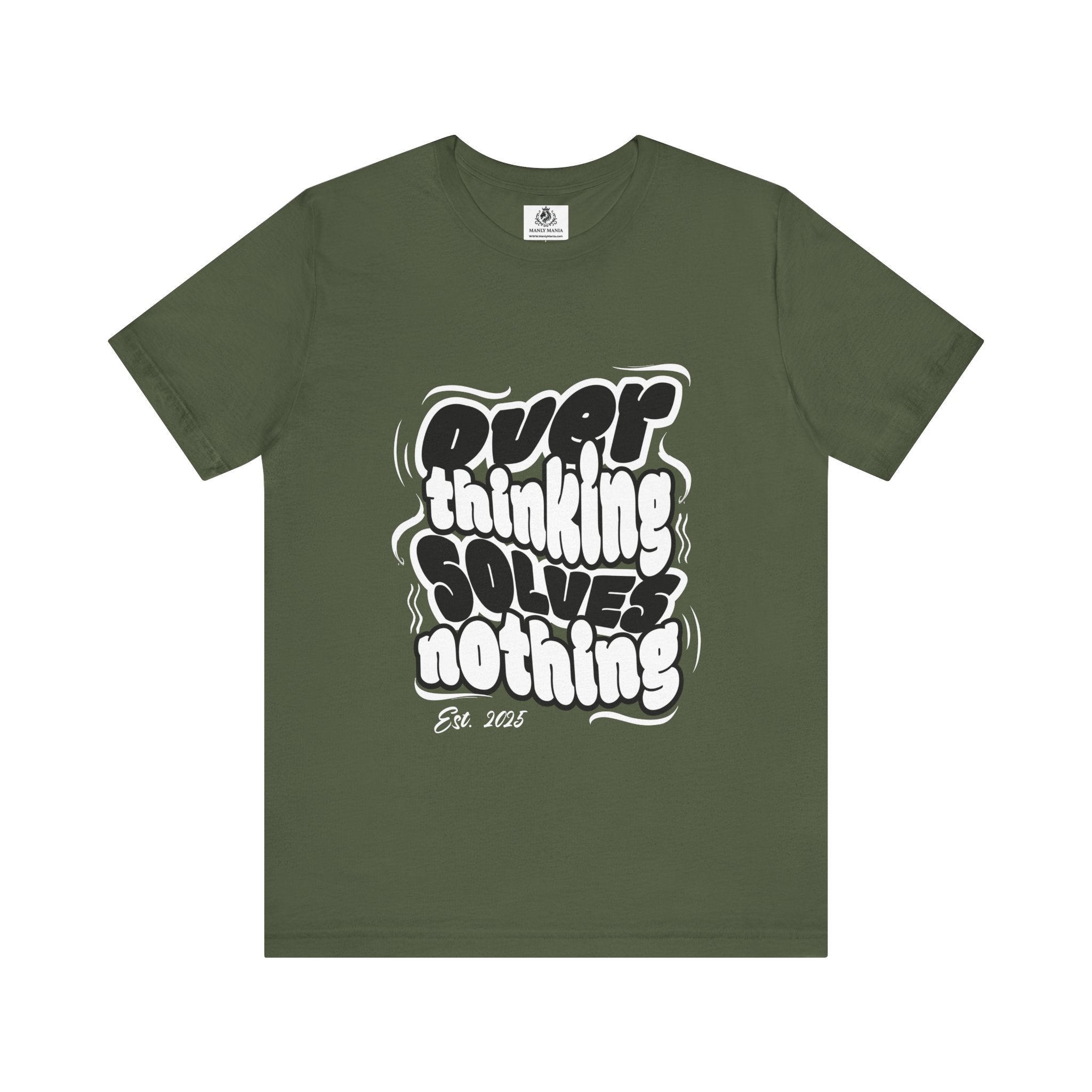Overthinking Graphic T Shirt – Front View – Military Green