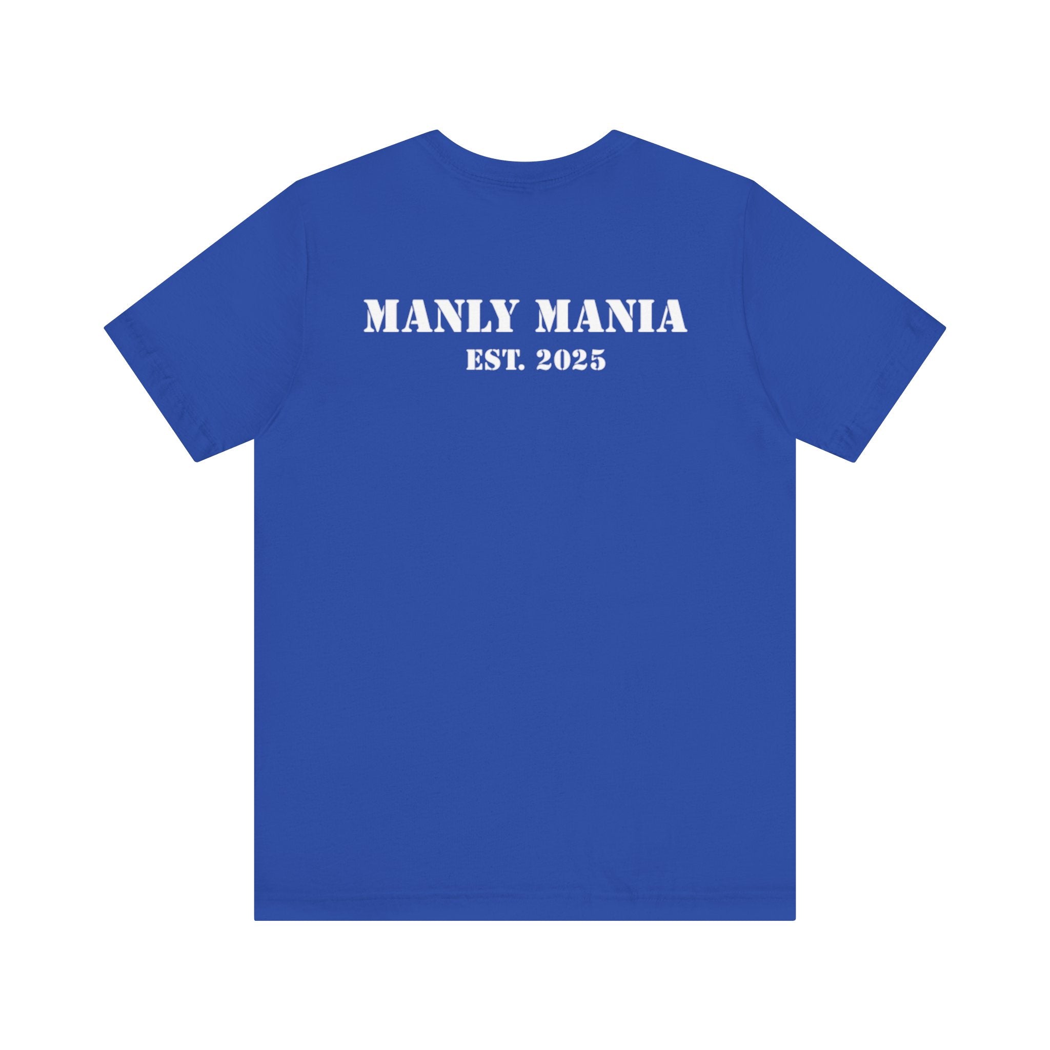 Manly Mania Street Racer T Shirt True Royal Blue Color Back View